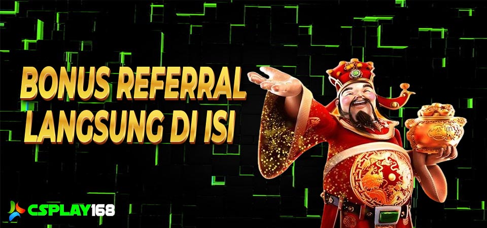 Bonus Referral Langsung Csplay168